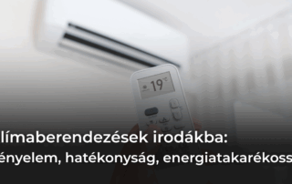 Klímaberendezések irodákba: kényelem, hatékonyság, energiatakarékosság