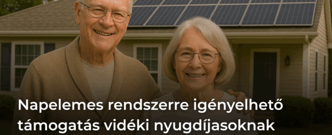 Napelemes rendszerre igényelhető támogatás nyugdíjasoknak a Vidéki Otthonfelújítási Programban