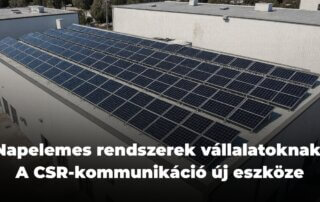 Napelemes rendszerek vállalatoknak: A CSR-kommunikáció új eszköze
