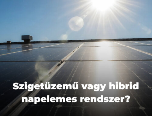 Szigetüzemű vagy hibrid napelemes rendszer?
