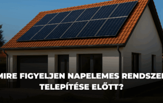 Mire figyeljen napelemes rendszer telepítése előtt