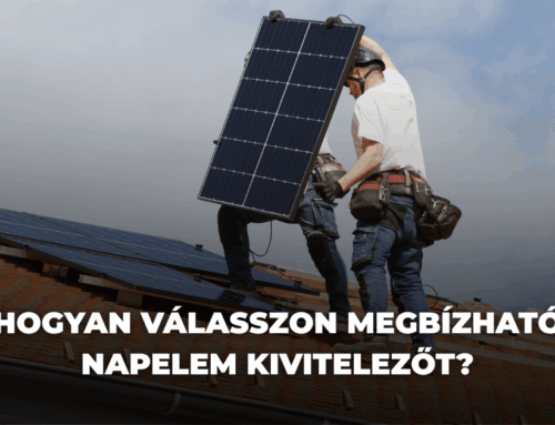 Hogyan válasszunk napelem kivitelezőt?